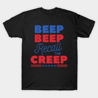 Beep Beep Recall The Creep Anti San Francisco DA Recall Chesa Boudin Protest March Gift T-Shirt